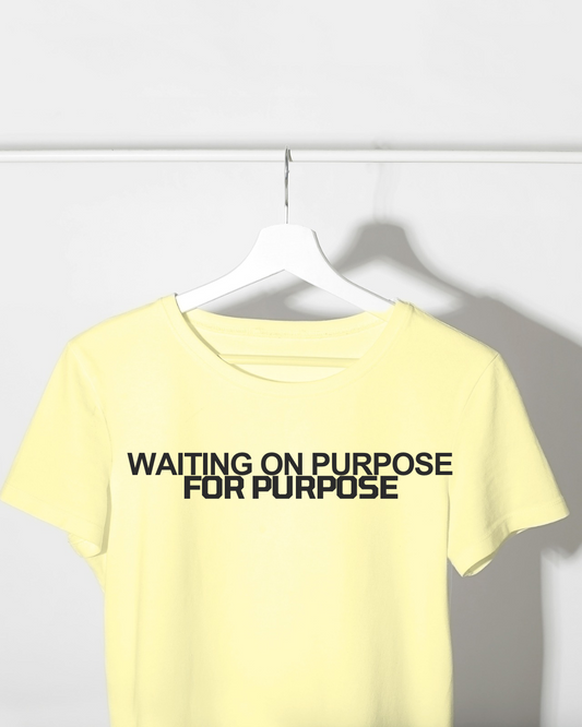 Waiting n Purpose for purpose.